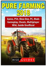 Pure Farming 2018 Game, Ps4, Xbox One, Pc, Mods, Gameplay, Cheats, Multiplayer, Wiki, Guide Unofficial