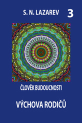 Člověk budoucnosti 3 Výchova rodičů