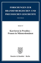 Karrieren in Preußen - Frauen in Männerdomänen