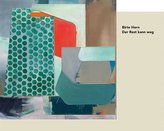 Birte Horn - Der Rest kann weg