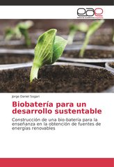 Biobatería para un desarrollo sustentable