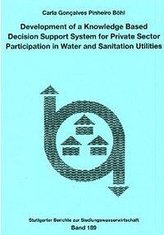 Development of a Knowledge Based Decision Support System for Private Sector Participation in Water and Sanitation Utilities
