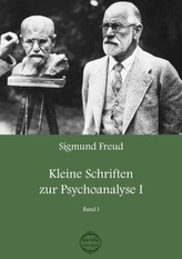 Sigmund Freud Kleine Schriften zur Psychoanalyse I