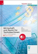 Wirtschaft und Recht für Techniker/innen IV HTL + digitales Zusatzpaket