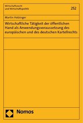 Wirtschaftliche Tätigkeit der öffentlichen Hand als Anwendungsvoraussetzung des europäischen und des deutschen Kartellrechts