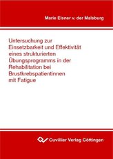 Untersuchung zur Einsetzbarkeit und Effektivität eines strukturierten Übungsprogramms in der Rehabilitation bei Brustkrebspatien