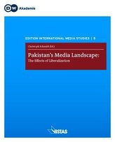 Pakistan\'s Media Landscape: The Effects of Liberalization