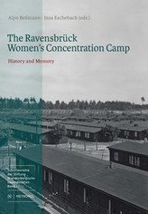 The Ravensbrück Women\'s Concentration Camp