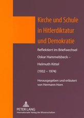 Kirche und Schule in Hitlerdiktatur und Demokratie