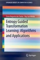 Entropy Guided Transformation Learning: Algorithms and Applications