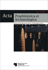 Acta Praehistorica et Archaeologica 51, 2019