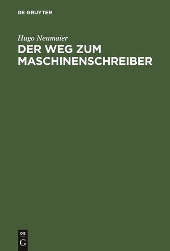 Der Weg zum Maschinenschreiber Der Weg zum Maschinenschreiber