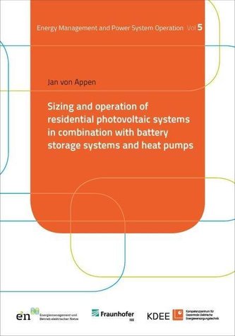 Sizing and operation of residential photovoltaic systems in combination with battery storage systems and heat pumps Sizing and operation of residential photovoltaic systems in combination with battery storage systems and heat pumps