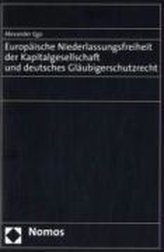 Europäische Niederlassungsfreiheit der Kapitalgesellschaft und deutsches Gläubigerschutzrecht