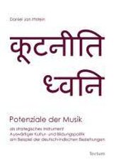 Potenziale der Musik als strategisches Instrument Auswärtiger Kultur- und Bildungspolitik am Beispiel der deutsch-indischen Bezi