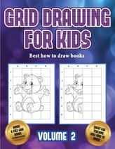 Best how to draw books (Grid drawing for kids - Volume 2): This book teaches kids how to draw using grids