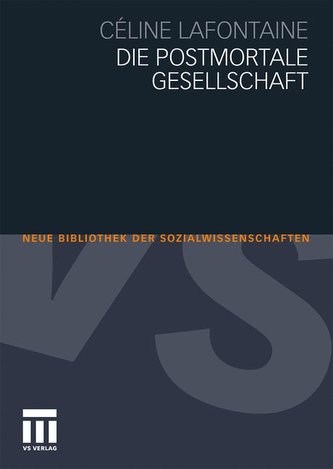 Die postmortale Gesellschaft Die postmortale Gesellschaft