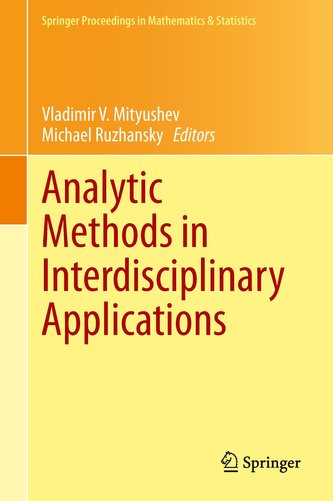 Analytic Methods in Interdisciplinary Applications Analytic Methods in Interdisciplinary Applications