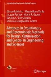 Advances in Evolutionary and Deterministic Methods for Design, Optimization and Control in Engineering and Sciences