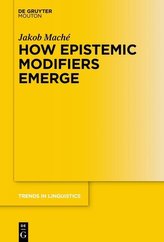 How Epistemic Modifiers Emerge
