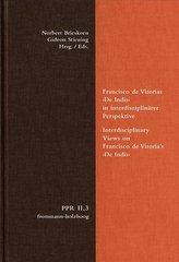Politische Philosophie und Rechtstheorie des Mittelalters und der Neuzeit (PPR). Abteilung II: Untersuchungen / Francisco de Vit