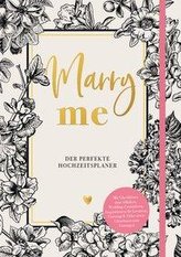 Marry me -Der perfekte Hochzeitsplaner