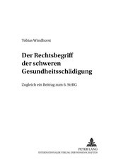 Der Rechtsbegriff der «schweren Gesundheitsschädigung»
