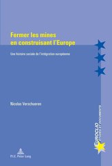 Fermer les mines en construisant l\'Europe