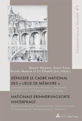 Dépasser le cadre national des \' Lieux de mémoire \'.  Nationale Erinnerungsorte hinterfragt