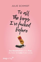 To all the boys I\'ve fucked before