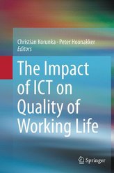 The Impact of ICT on Quality of Working Life
