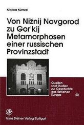 Von Niznij Novgorod zu Gor\'kij. Metamorphosen einer russischen Provinzstadt