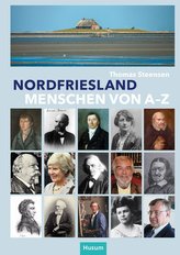 Nordfriesland - Menschen von A bis Z