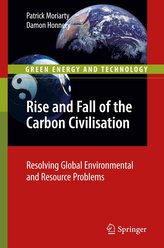 Rise and Fall of the Carbon Civilisation: Resolving Global Environmental and Resource Problems