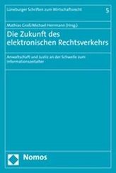 Die Zukunft des elektronischen Rechtsverkehrs