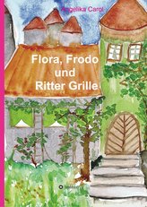 Flora, Frodo und Ritter Grille