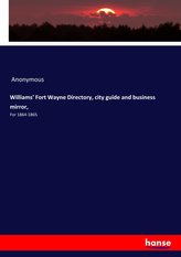 Williams\' Fort Wayne Directory, city guide and business mirror,