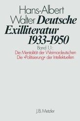 Die Vorgeschichte des Exils und seine erste Phase. Die Mentalität der Weimardeutschen