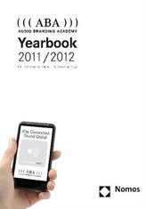 ((( ABA ))) Audio Branding Academy Yearbook 2011/2012