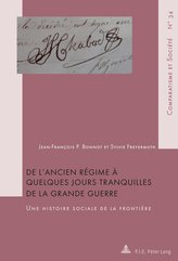 De l\'Ancien Régime à quelques jours tranquilles de la Grande Guerre