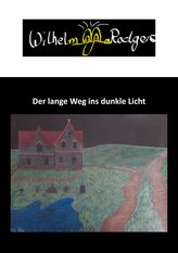 Der lange Weg ins dunkle Licht