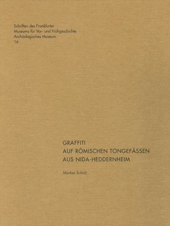 Graffiti auf römischen Tongefäßen aus NIDA-Heddernheim Graffiti auf römischen Tongefäßen aus NIDA-Heddernheim