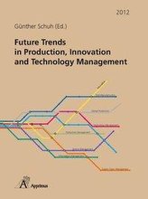 Future Trends in Production, Innovation and Technology Management (2012)