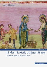 Kinder mit Maria zu Jesus führen