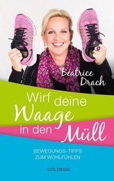 Wirf deine Waage in den Müll