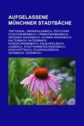 Aufgelassene Münchner Stadtbäche