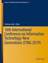 16th International Conference on Information Technology-New Generations (ITNG 2019)