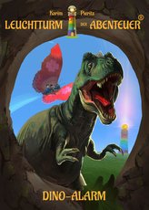 Leuchtturm der Abenteuer Dino-Alarm - Kinderbuch für Erstleser