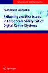 Reliability and Risk Issues in Large Scale Safety-critical Digital Control Systems