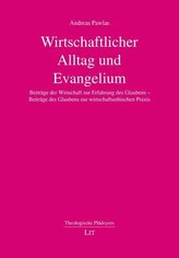 Wirtschaftlicher Alltag und Evangelium